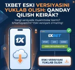 1xbet eski versiyani skachat qilish